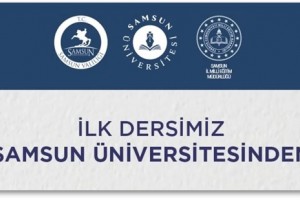 Liselerimizde İlk Ders Zili Yine Samsun Üniversitesi İle Çalacak